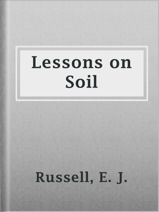 Title details for Lessons on Soil by E. J. Russell - Available